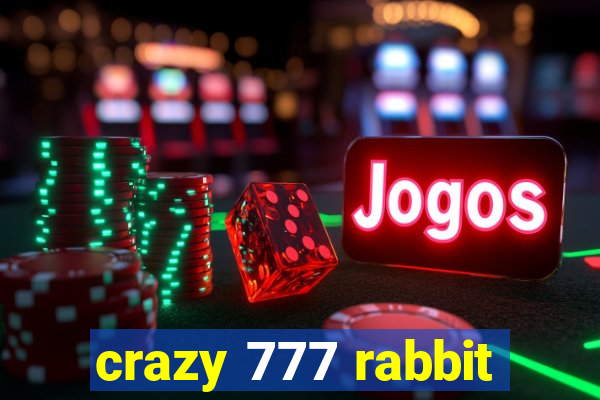 crazy 777 rabbit